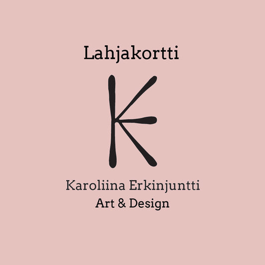 Lahjakortti - Karoliina Erkinjuntti